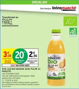 Intermarché Hyper Pur jus bio orange avec pulpe paquito offre