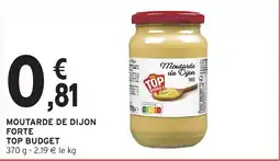 Intermarché Hyper Moutarde de dijon forte top budget offre