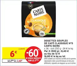 Intermarché Hyper Dosettes souples de café classique n°5 carte noire offre