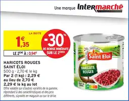 Intermarché Hyper Haricots rouges saint éloi offre