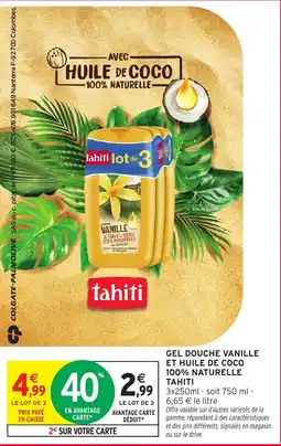 Intermarché Hyper Gel douche vanille et huile de coco 100% naturelle tahiti offre