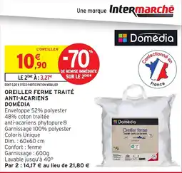 Intermarché Hyper Oreiller ferme traité anti-acariens domédia offre