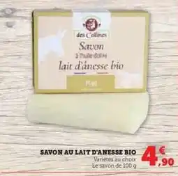 Hyper U SAVON AU LAIT D'ANESSE BIO offre