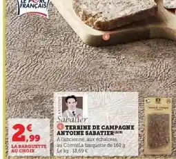 Hyper U TERRINE DE CAMPAGNE ANTOINE SABATIER offre
