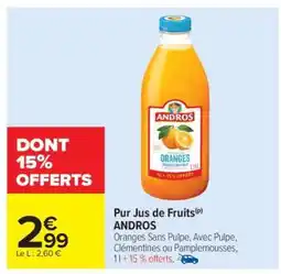 Carrefour Pur Jus de fruits ANDROS offre