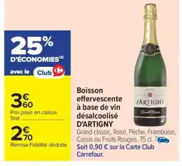 Carrefour Boisson effervescente à base de vin désalcoolisé D'ARTIGNY offre