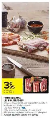Carrefour Market Plateau plancha LES BRASERADES offre