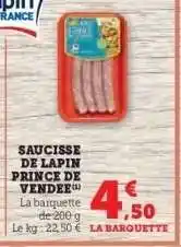 Hyper U SAUCISSE DE LAPIN PRINCE DE VENDEE offre