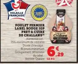 Hyper U POULET FERMIER LABEL ROUGE IGP PRÊT A CUIRE DE CHALLANS offre