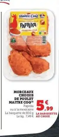 Hyper U Morceaux Choisis de Poulet Maître Coq offre