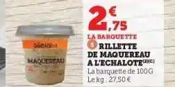 Hyper U RILLETTE DE MAQUEREAU A L'ECHALOTE offre