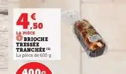 Hyper U BRIOCHE TRÉSSÉE TRANCHÉE offre