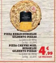Hyper U PIZZA KEBAB SURGELEE GILBERTO PIZZAS offre