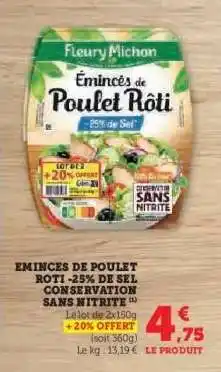 Hyper U EMINCES DE POULET ROTI -25% DE SEL CONSERVATION SANS NITRITE offre