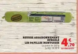 Hyper U BEURRE ASSAISONNEMENT SURGELÉ LES PAPILLES MONTOISES offre