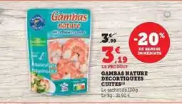 Hyper U GAMBAS NATURE DECORTIQUEES CUITES offre