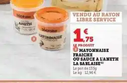 Hyper U MAYONNAISE FRAICHE OU SAUCE A L'ANETH LA SABLAISE offre