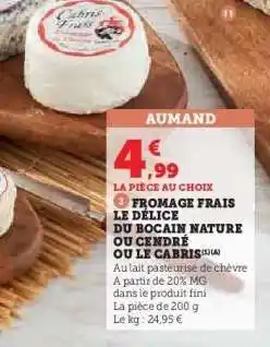 Hyper U FROMAGE FRAIS LE DÉLICE DU BOCAIN NATURE OU CENDRÉ OU LE CABRIS offre