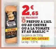 Hyper U PREFOU A L'AIL OU AU CHEVRE OU A LA TOMATE ET AU BASILIC offre