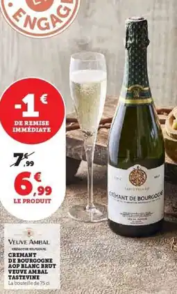 Hyper U VEUVE AMBAL CRÉMANT DE BOURGOGNE AOP BLANC BRUT VEUVE AMBAL TASTEVINE offre