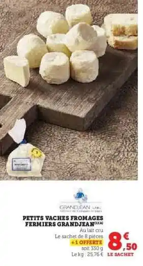 Hyper U PETITS VACHES FROMAGES FERMIERS GRANDJEAN offre