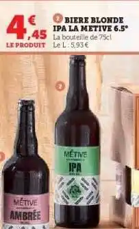 Hyper U BIERE BLONDE IPA LA METIVE 6.5° offre