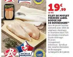 Hyper U FILET DE POULET FERMIER LABEL ROUGE IGP DE BOURGOGNE offre