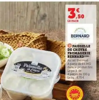 Hyper U FAISSELLE DE CHÈVRE FROMAGERIE BERNARD offre