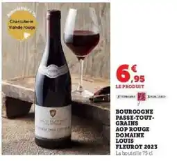 Hyper U BOURGOGNE PASSE-TOUT-GRAINS AOP ROUGE DOMAINE LOUIS FLEUROT 2023 offre