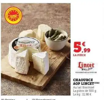 Hyper U CHAOURCE AOP LINCET offre