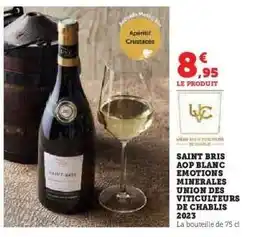 Hyper U SAINT BRIS AOP BLANC EMOTIONS MINERALES UNION DES VITICULTEURS DE CHABLIS 2023 offre