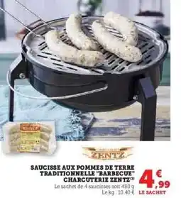 Hyper U SAUCISSE AUX POMMES DE TERRE TRADITIONNELLE BARBECUE CHARCUTERIE ZENTZ offre