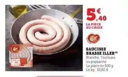 Hyper U Saucisse Brasse Iller offre