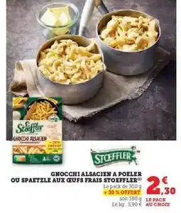 Hyper U Gnocchi Alsacien à Poêler ou Spaetzle aux Œufs Frais Stoeffler offre
