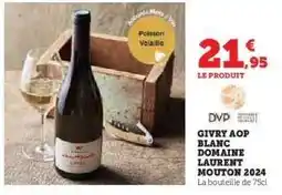 Hyper U GIVRY AOP BLANC DOMAINE LAURENT MOUTON 2024 offre