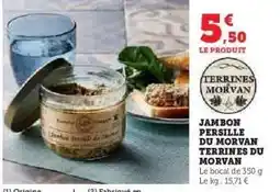 Hyper U JAMBON PERSILLÉ DU MORVAN TERRINES DU MORVAN offre