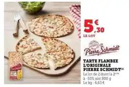 Hyper U TARTE FLAMBEE L'ORIGINALE PIERRE SCHMIDT offre