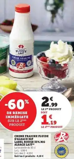 Hyper U CREME FRAICHE FLUIDE D'ALSACE IGP LABEL ROUGE 33% MG ALSACE LAIT offre