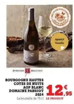 Hyper U BOURGOGNE HAUTES COTES DE NUITS AOP BLANC DOMAINE PANSIOT offre