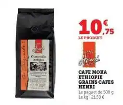 Hyper U CAFE MOKA ETHIOPIE GRAINS CAFES HENRI offre