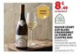 Hyper U MACON LUGNY AOP BLANC CHARDONNAY LA VIGNE DU CLOITRE 2023 offre