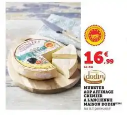 Hyper U MUNSTER AOP AFFINAGE CRÉMIER A L'ANCIENNE MAISON DODIN offre