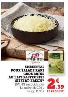 Hyper U EMMENTAL POUR SALADE RAPE GROS BRINS AU LAIT PASTEURISÉ SIFFERT-FRECH offre