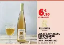 Hyper U ALSACE AOP BLANC SEC SYLVANER DELICAT S RUHLMANN 2023 offre