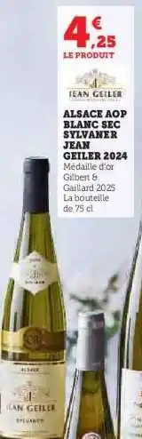 Hyper U ALSACE AOP BLANC SEC SYLVANER JEAN GEILER 2024 offre