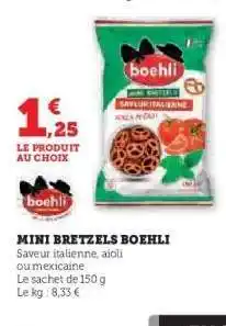 Hyper U MINI BRETZELS BOEHLI offre
