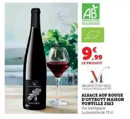 Hyper U ALSACE AOP ROUGE D'OTTROTT MAISON VONVILLE 2023 offre