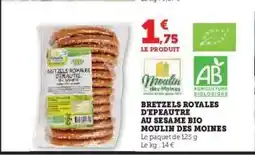 Hyper U BRETZELS ROYALES D'EPEAUTRE AU SESAME BIO MOULIN DES MOINES offre