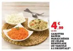 Hyper U Carottes râpées maraîchères ou céleri rémoulade ou taboulé à l'orientale offre