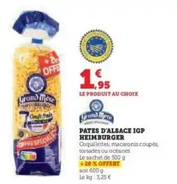Hyper U PÂTES D'ALSACE IGP HEIMBURGER offre